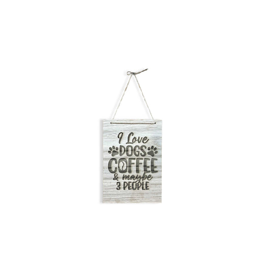 Tabuľka I love dogs, coffee and maybe 3 people